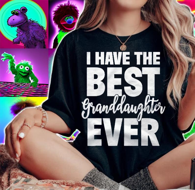 I Have The Best Granddaughter Ever Funny Grandparents Gift Shirt t-shirt woman shirt