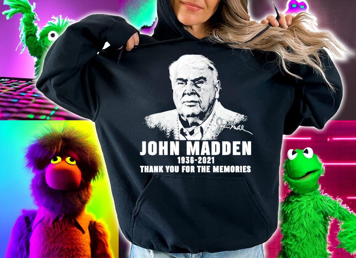 John Madden 1936-2021 signature thank you for the memories shirt t-shirt hoodie