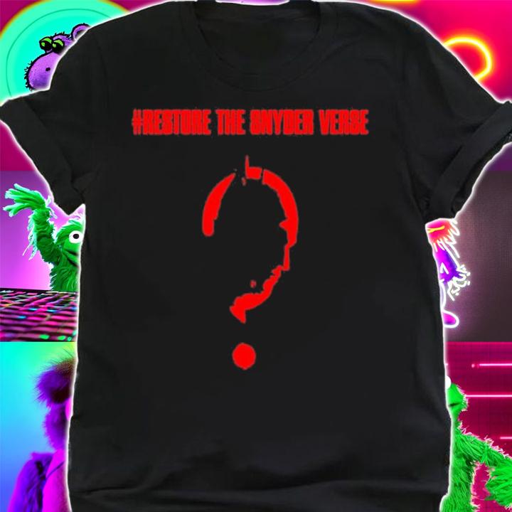 Restore the Snyderverse shirt t-shirt
