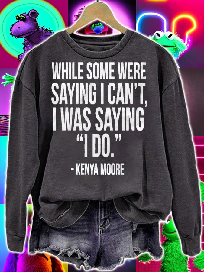 The Real Housewives Of Atlanta Kenya Moore Tagline Slim-Fit Shirt t-shirt sweatshirt