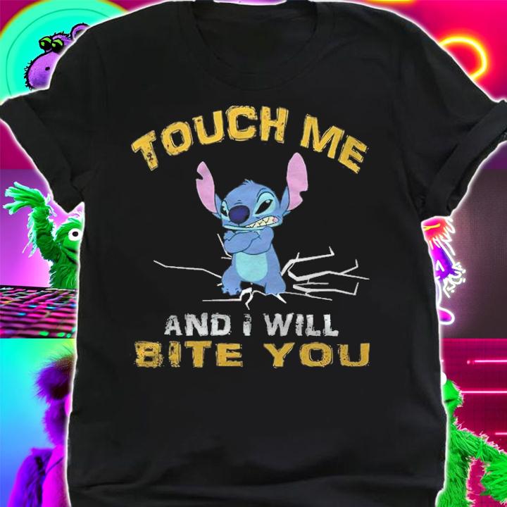 Touch me and I will bite you Stitch T-shirt t-shirt shirt