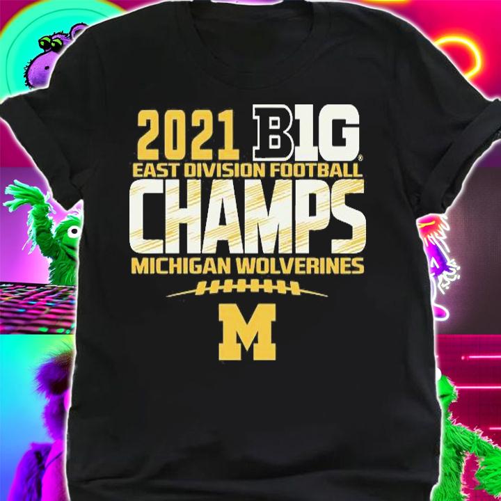 University Of Michigan Football Big Ten East Division Champs High Praise T-Shirt t-shirt shirt