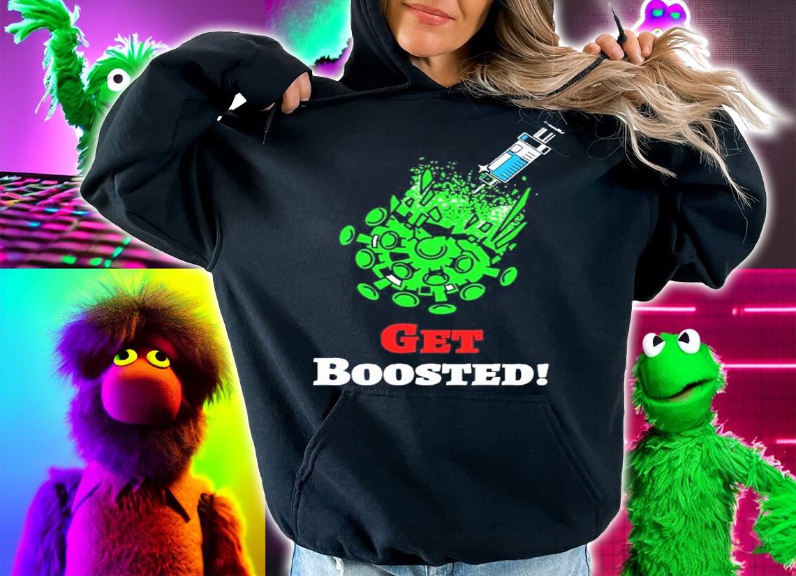 Vaccine Corona Get Boosted Shirt t-shirt hoodie