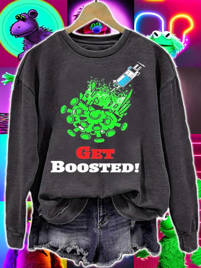Vaccine Corona Get Boosted Shirt t-shirt sweatshirt