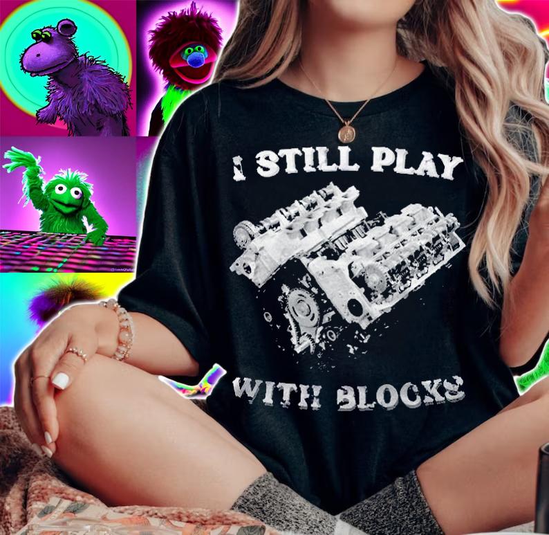 I Still Play With Blocks Racing Maintenance Vintage Pullover Shirt t-shirt