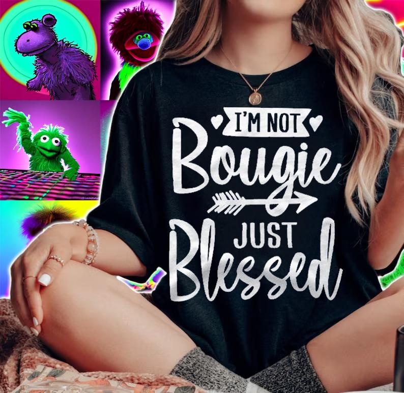 Im Not Bougie Just Blessed Melanin Poppin Pullover Shirt t-shirt woman shirt