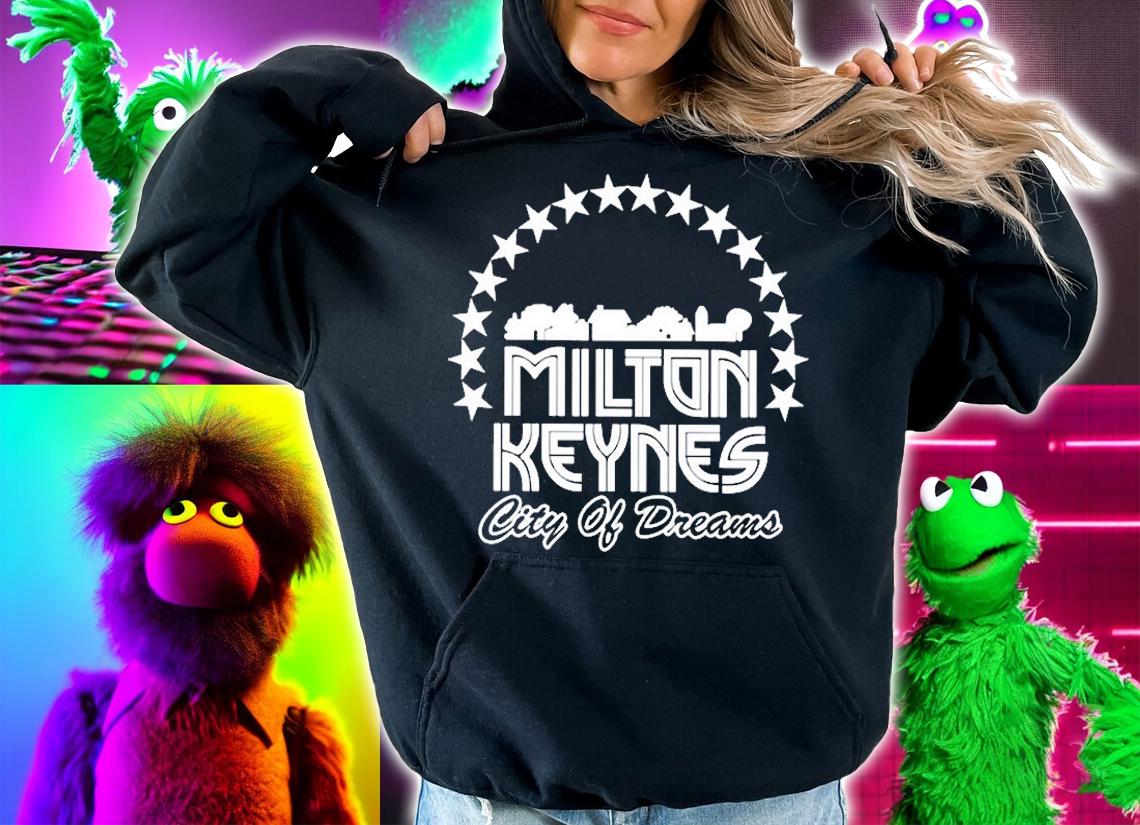 Milton Keynes City Of Dreams T-Shirt t-shirt hoodie