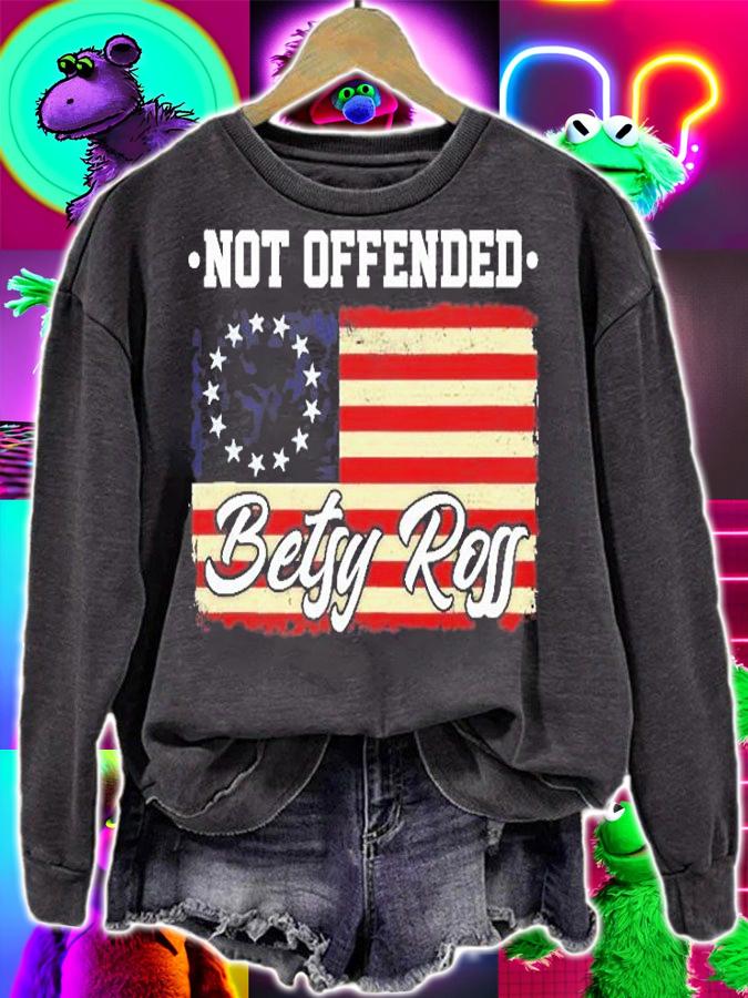 Not Offended Betsy Ross Flag Retro Vintage T-Shirt t-shirt sweatshirt