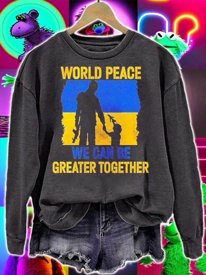 World Peace We Can Be Greater Together Quote Stand With Ukraine T-Shirt t-shirt