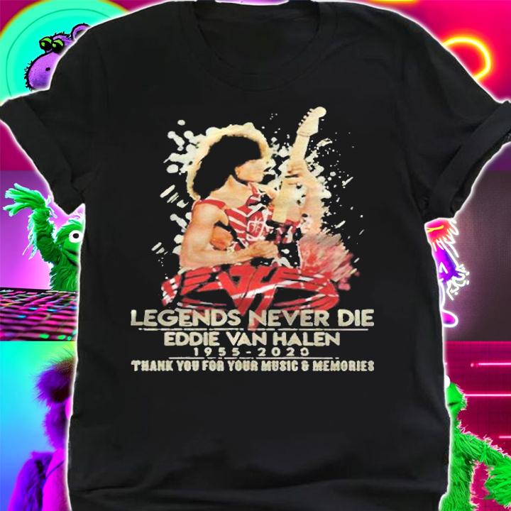 Legends Never Die Eddie Van Halen 1955-2020 thank you for your music and memories T-shirt t-shirt shirt