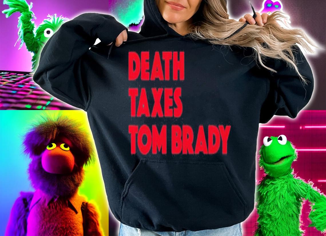 Death Taxes Tom Brady Tampa Bay Shirt t-shirt hoodie