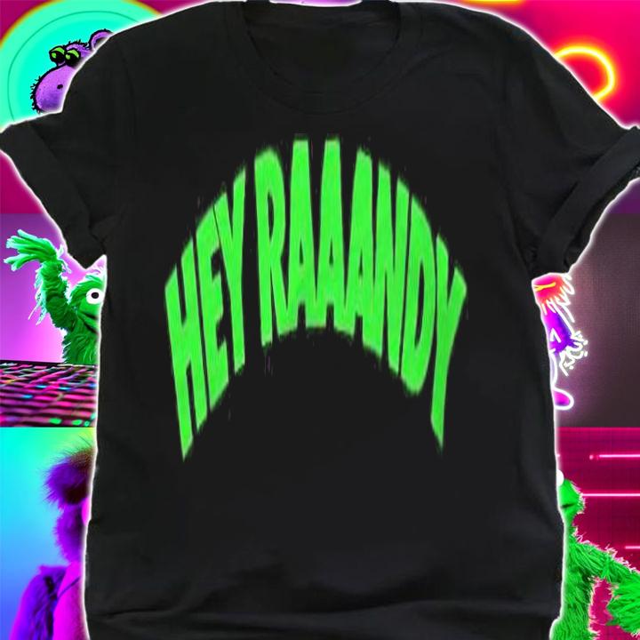 Hey Raaandy 2021 T-shirt t-shirt shirt