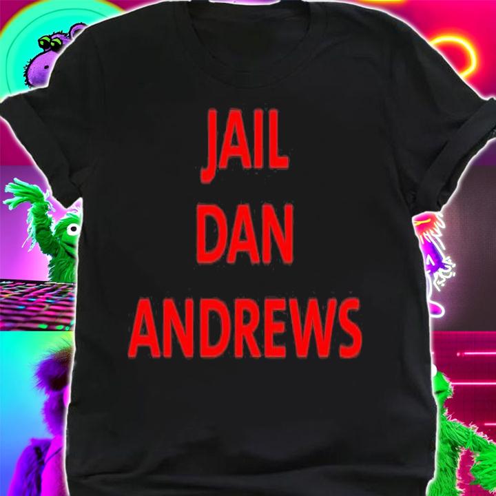 Jail Dan Andrews T-Shirt t-shirt