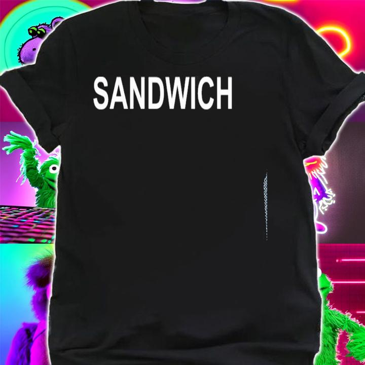 Shirt That Says Sandwich Text Costume Gift T-shirt t-shirt shirt