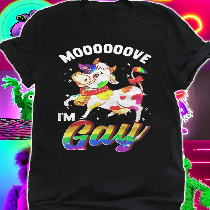 Move Im Gay Cow Funny Lgbt Lesbian Gay Pride Shirt t-shirt shirt