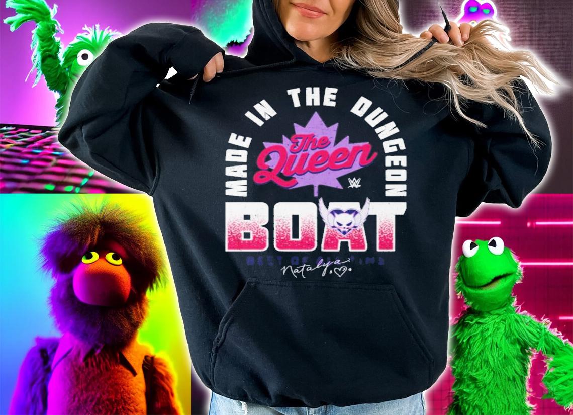 Natalya The Queen Boat Made In The Dungeon Shirt t-shirt hoodie