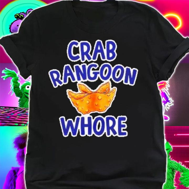 The Wonton Don Crab Rangoon Whore Shirt t-shirt shirt