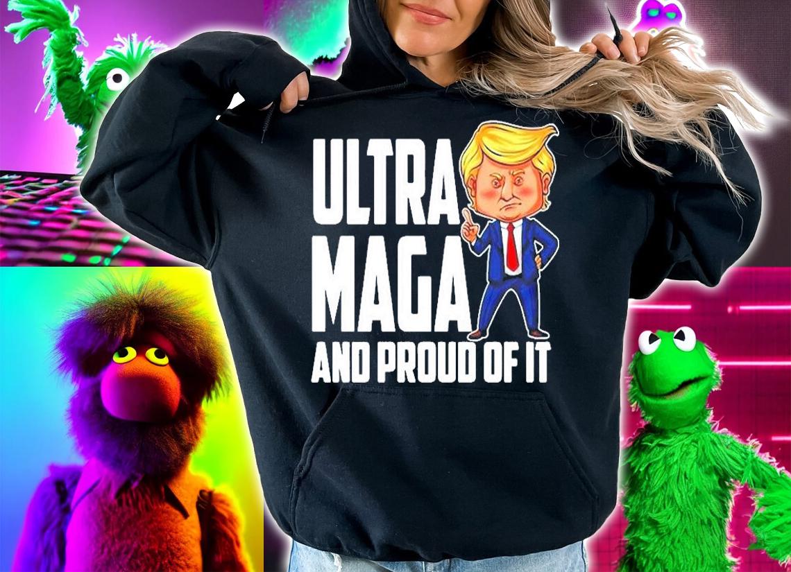 Ultra Maga Trump Ultra Maga And Proud Of It T-Shirt t-shirt