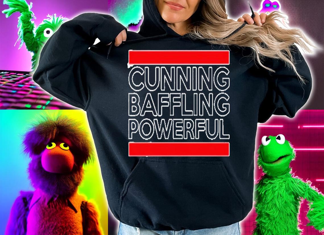 Cunning Baffling Powerful T-Shirt t-shirt hoodie