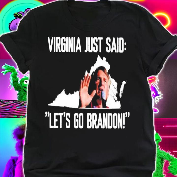Virginia Just Said Let's Go Brandon Shirt t-shirt