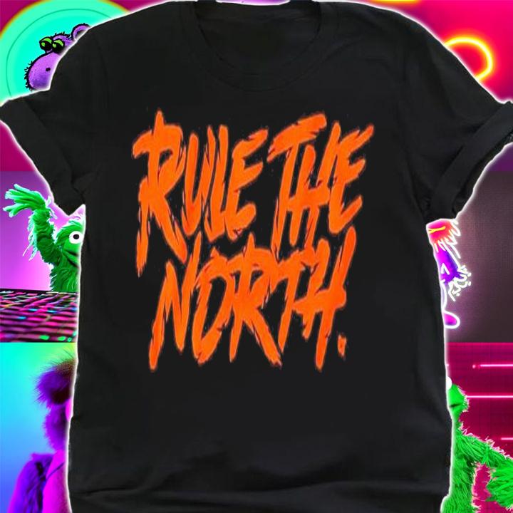 Rule The North Shirt t-shirt shirt