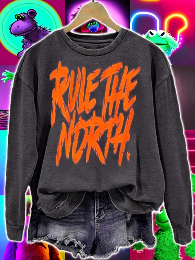 Rule The North Shirt t-shirt sweatshirt