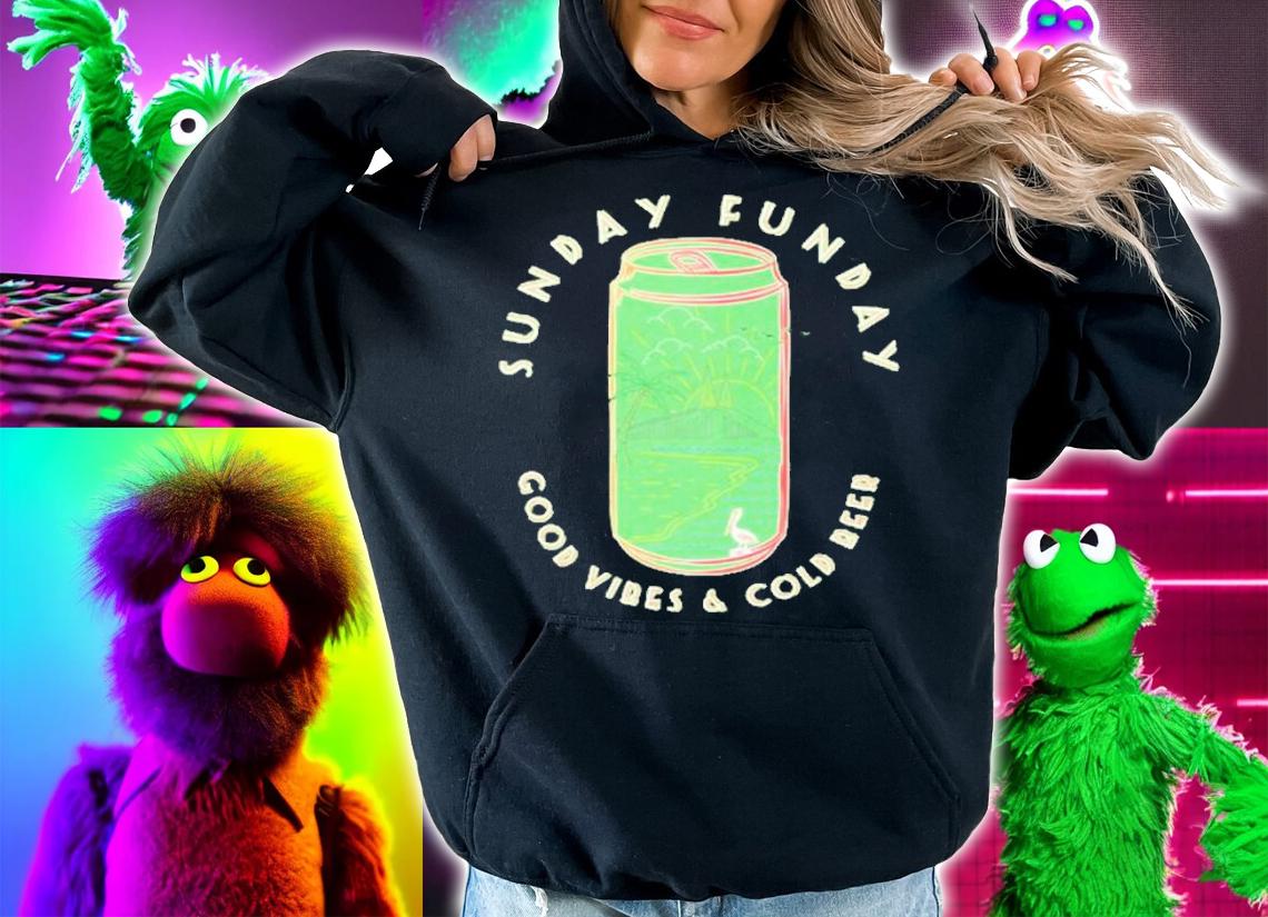 Sunday Funday Good Vibes And Cold Beer Shirt t-shirt hoodie