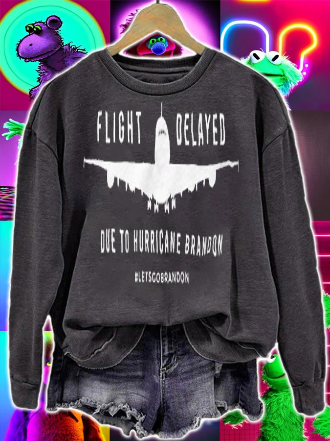 Flight Delayed due to hurricane brandon shirt sweatshirt