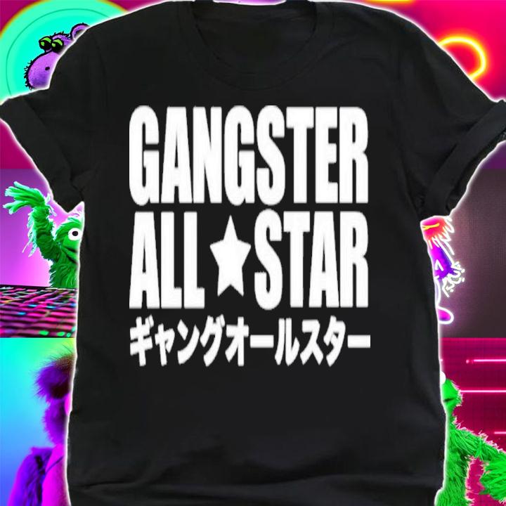 Gangster All Star shirt shirt