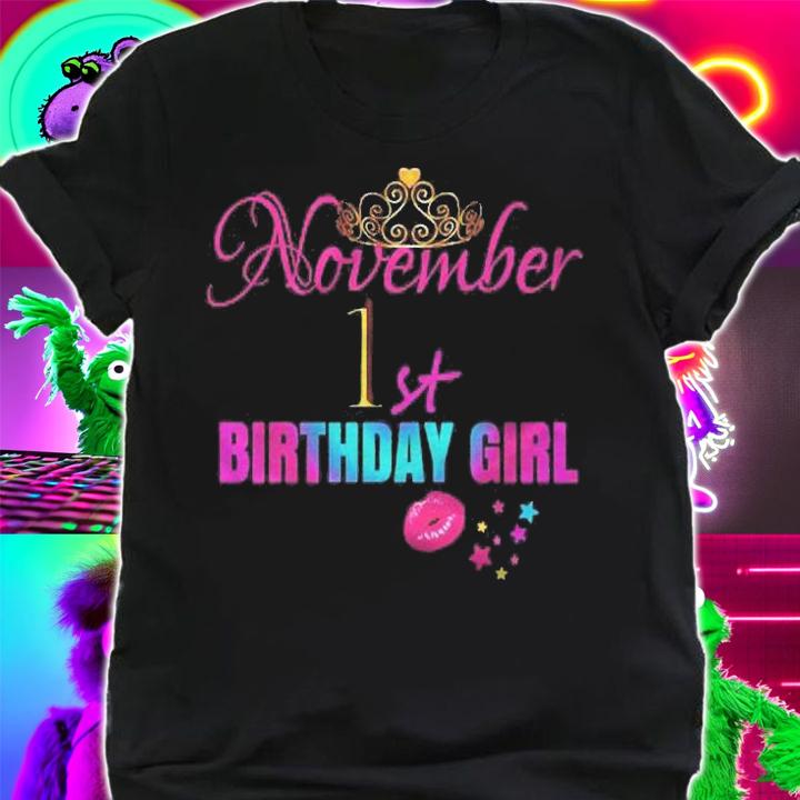 Girly Cute November 1St Birthday Girl Women Part Shirt shirt