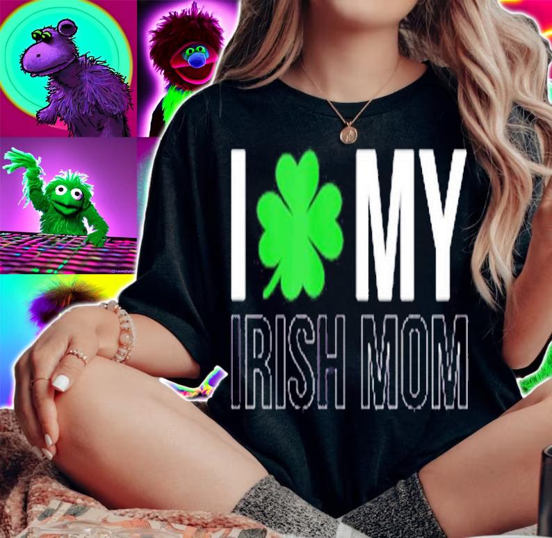 I Love My Irish Mom Mother St Patrick's Day T-Shirt woman shirt