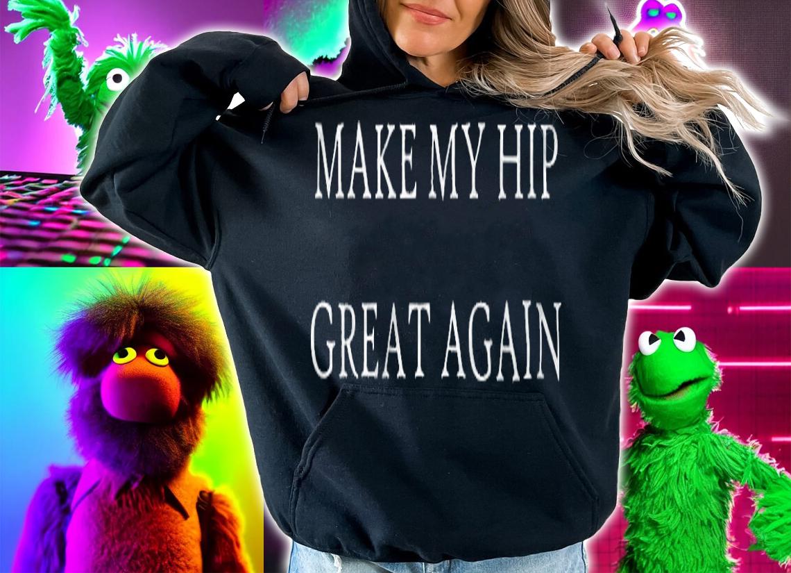 Make My Hip Great Again Funny Trump T-Shirt hoodie