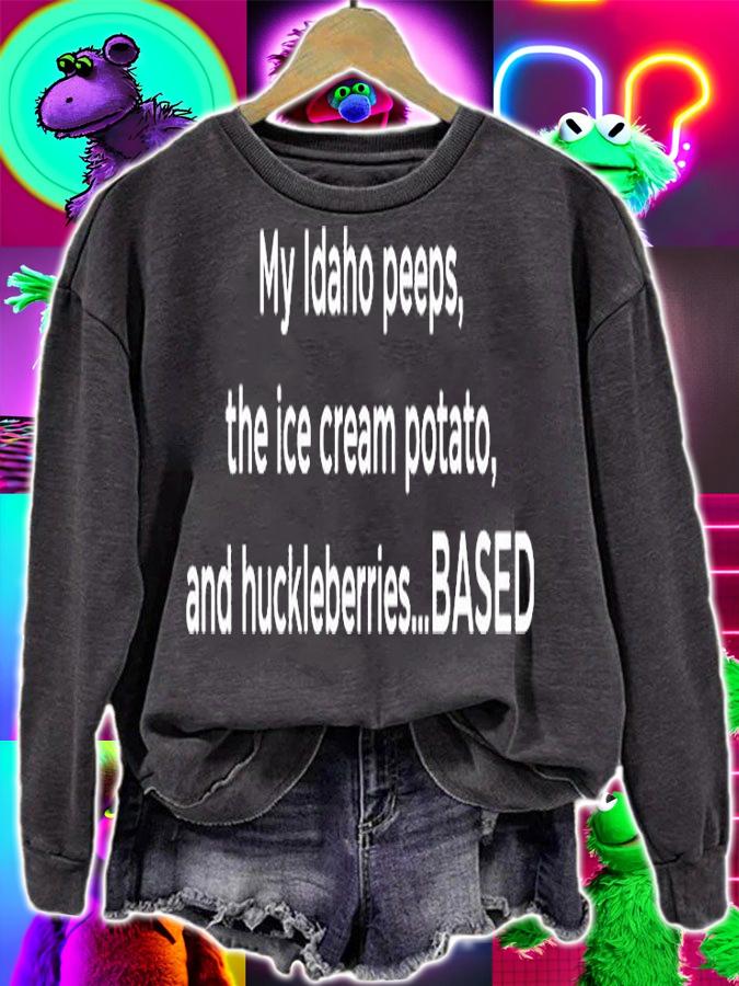My Idaho Peeps The Ice Cream Potato And Huckleberries Based T-Shirt sweatshirt