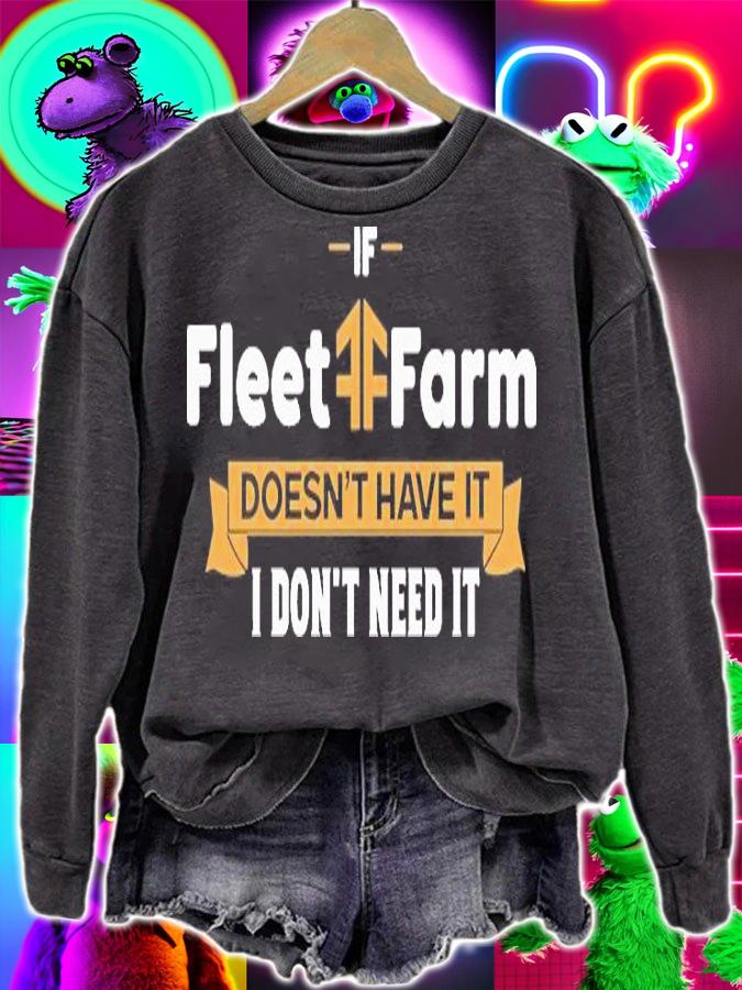 If Fleet Farm Doesnt Have It I Dont Need It T-Shirt