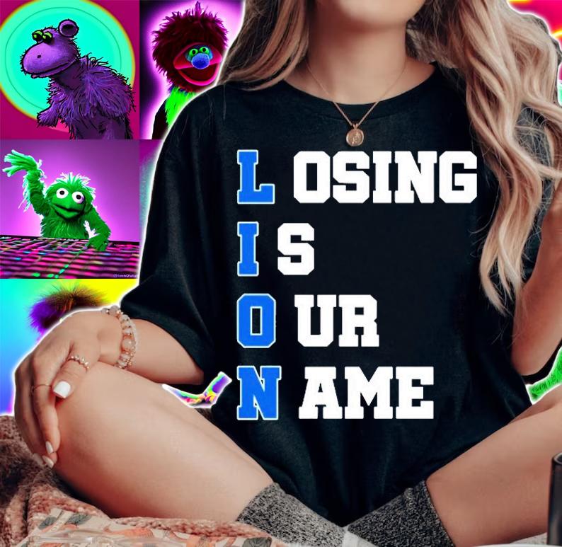 Lion Losing Is Our Name T-Shirt woman shirt