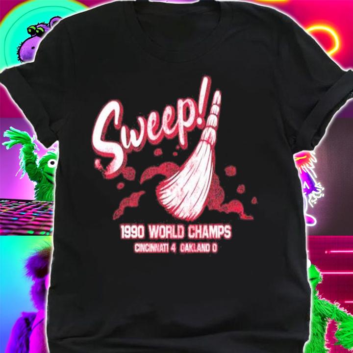 Sweep 1990 World Champs Cincinnati 4 Oakland 0 Shirt shirt