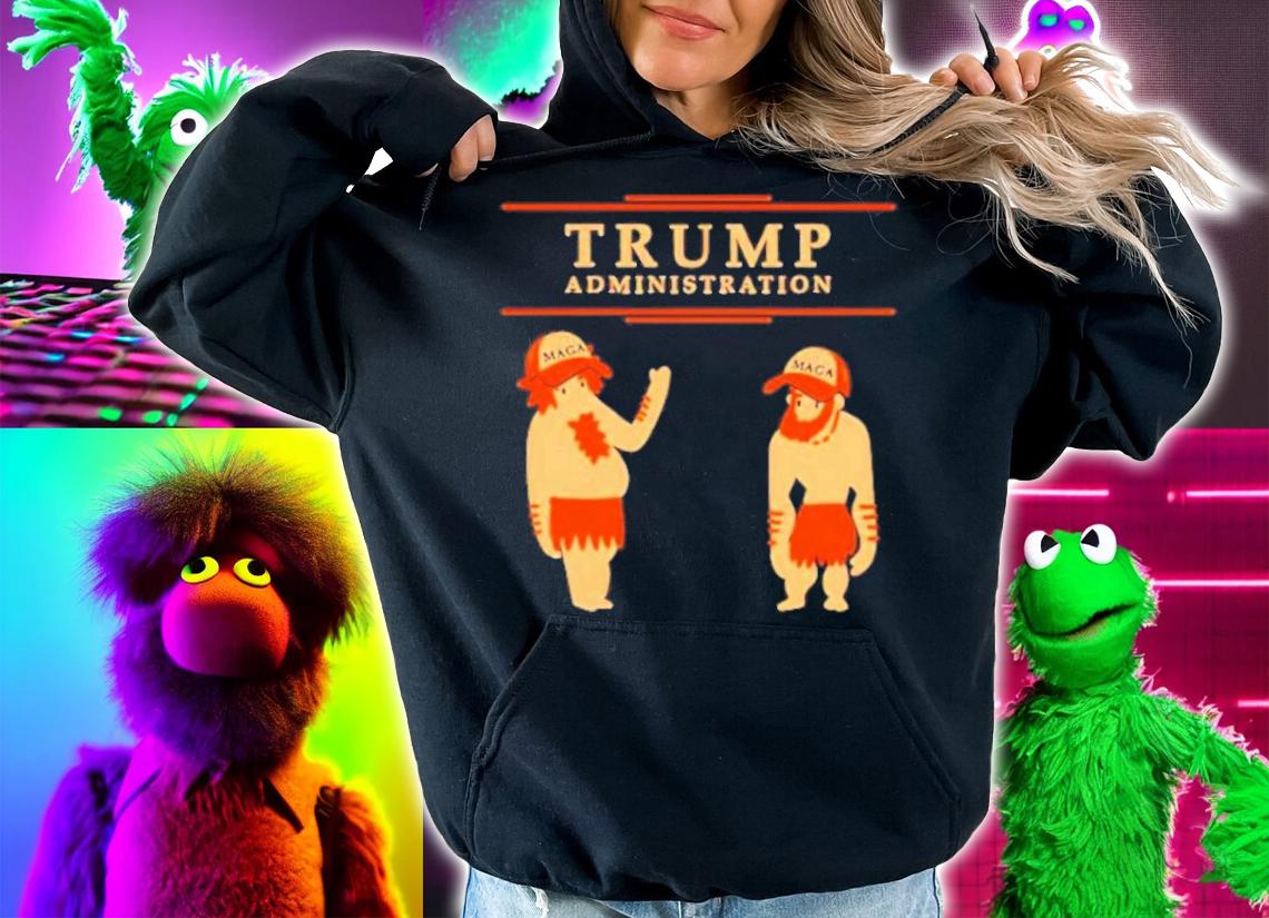 Trump Administration Maga Donald Trump Shirt hoodie