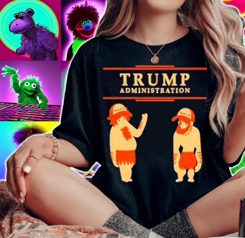 Trump Administration Maga Donald Trump Shirt woman shirt