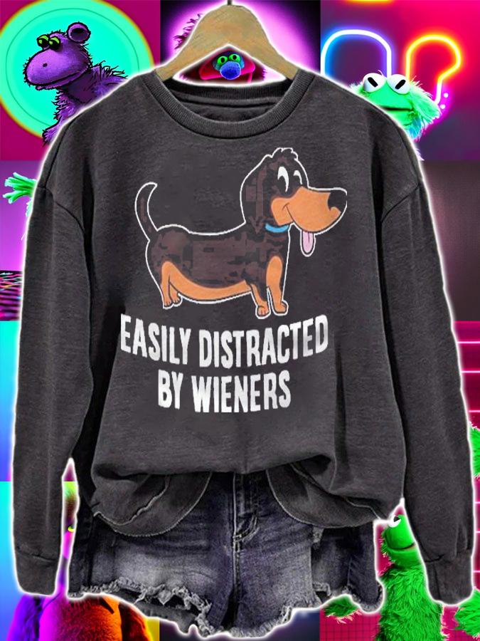 Easily Distracted By Wieners Funny Dachshund Shirt sweatshirt