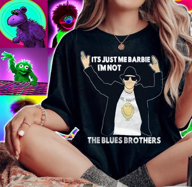 It's just me Barbie I'm not the Blues Brothers T-shirt