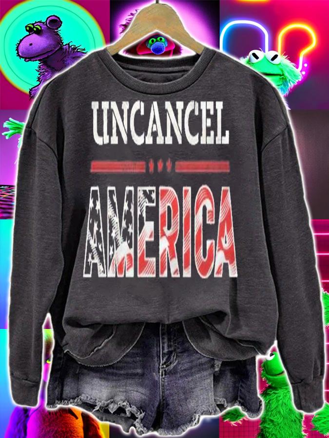 Uncancel America Shirt America Uncanceled Shirt sweatshirt
