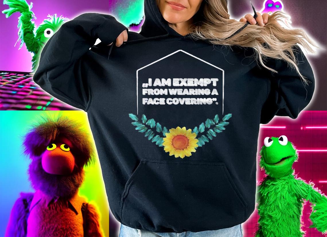 Exempt From Wearing Face Mask Covering Exemption Sunflower Shirt hoodie