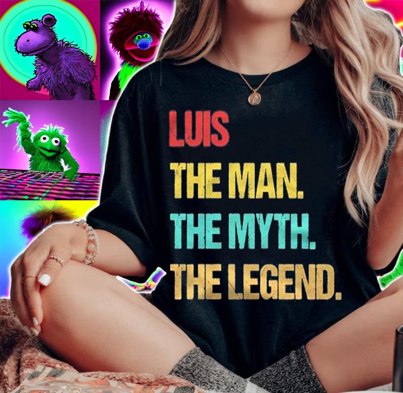 Luis Name The Man The Myth The Legend Shirt woman shirt