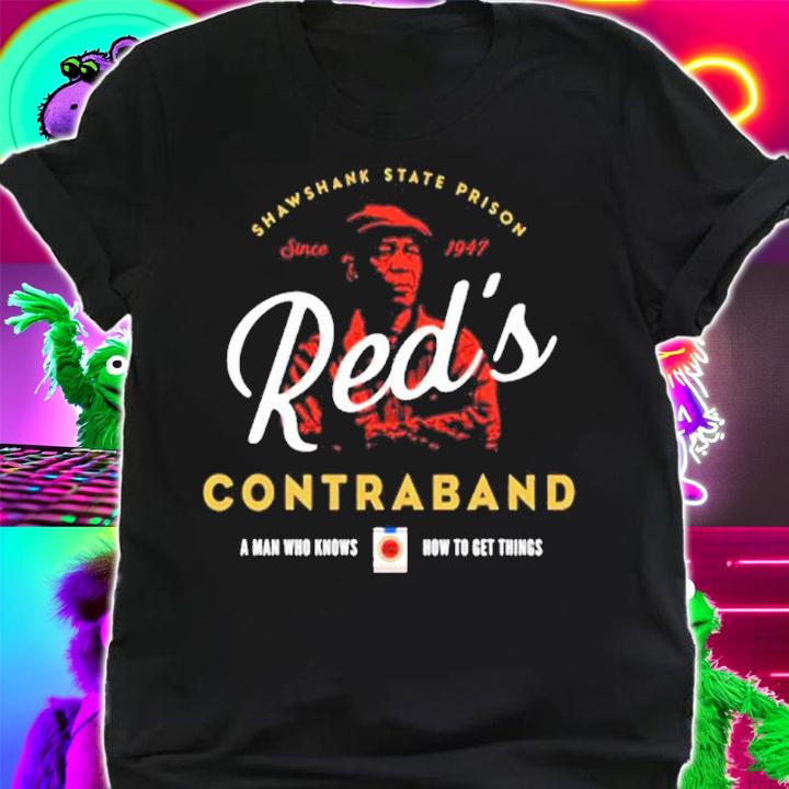 Red's Contraband A Man Who Knows How To Get Things Shirt