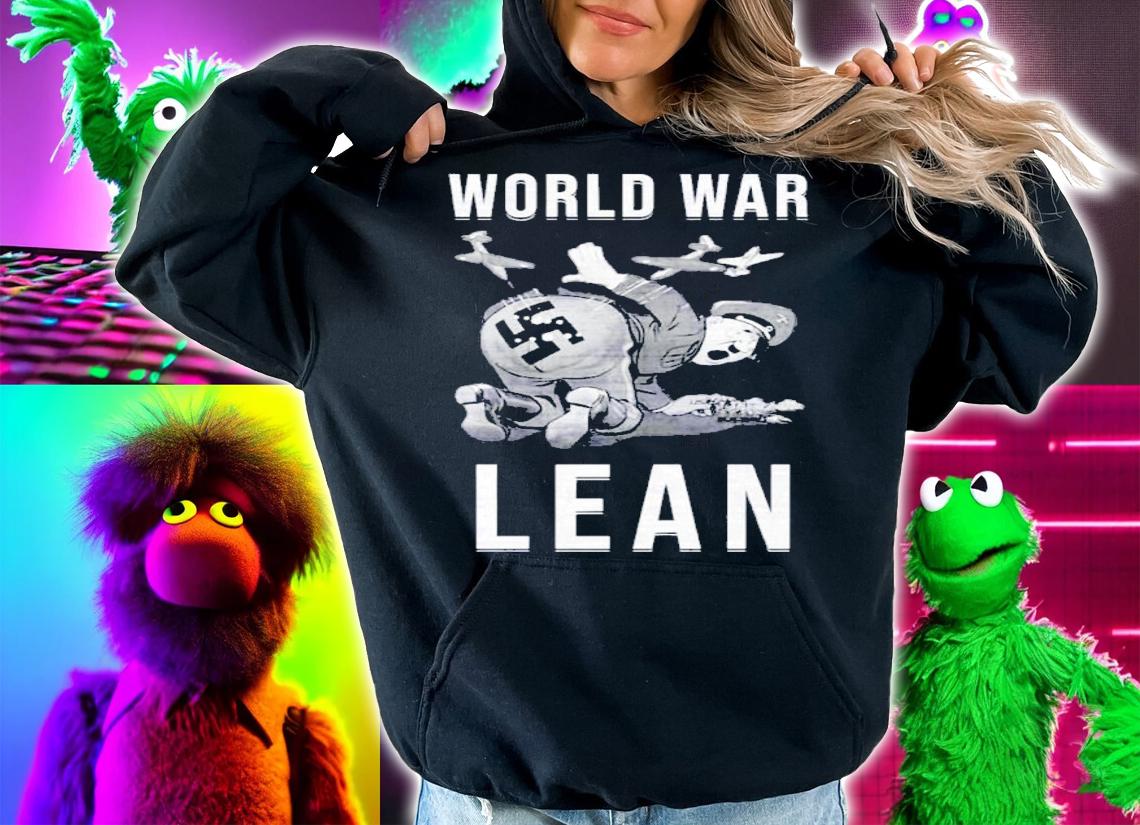 World War Lean Funny Shirt hoodie
