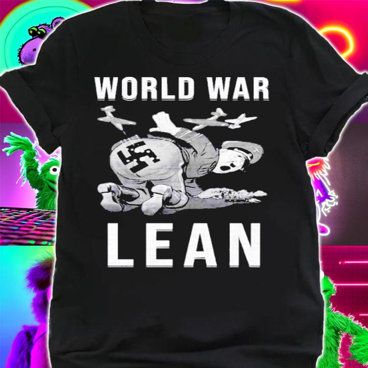 World War Lean Funny Shirt shirt
