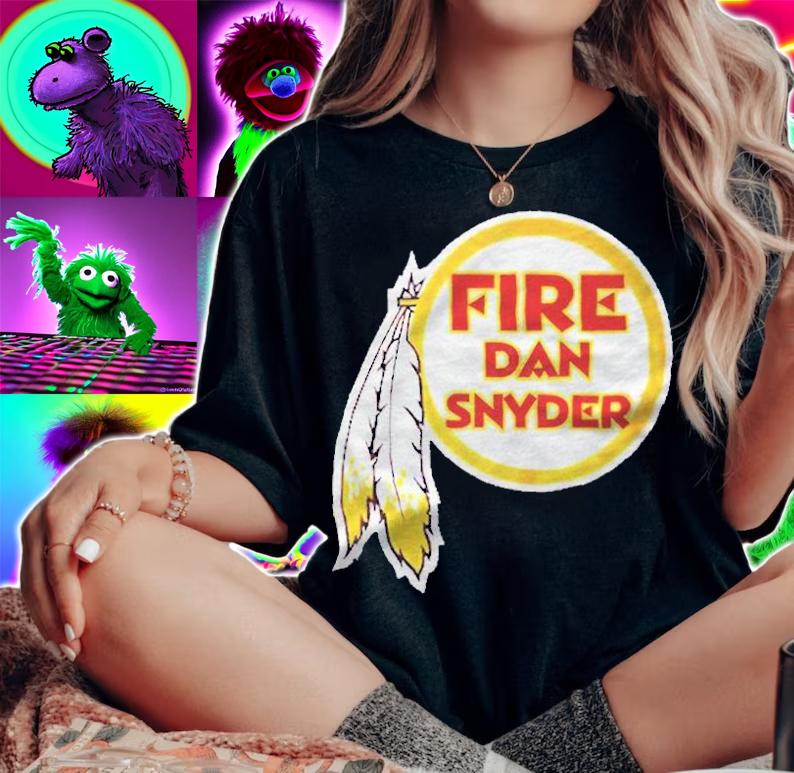 Fire Dan Snyder T-shirt woman shirt