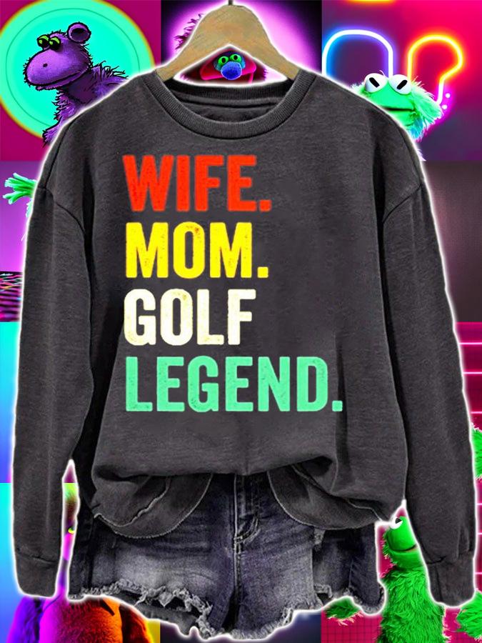 Funny Golfer Wife Mom Golf Legend Golfing Mother T-Shirt sweatshirt