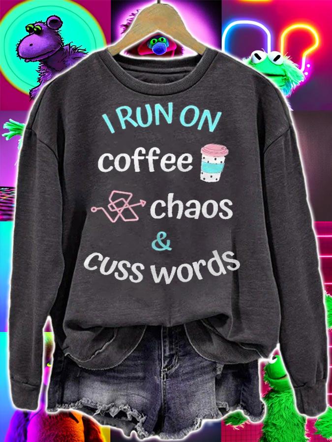 I Run On Coffee Chaos And Cuss Words Caffeine Lover Shirt