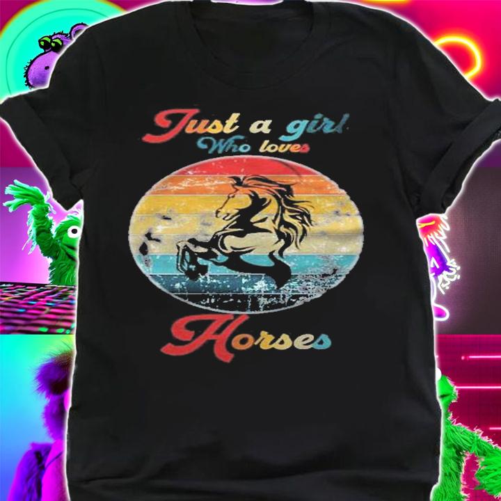 Just A Girl Who Loves Horses Horse Riding Vintage Shirt